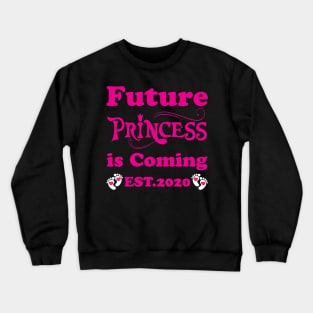 Future Princess is coming Crewneck Sweatshirt